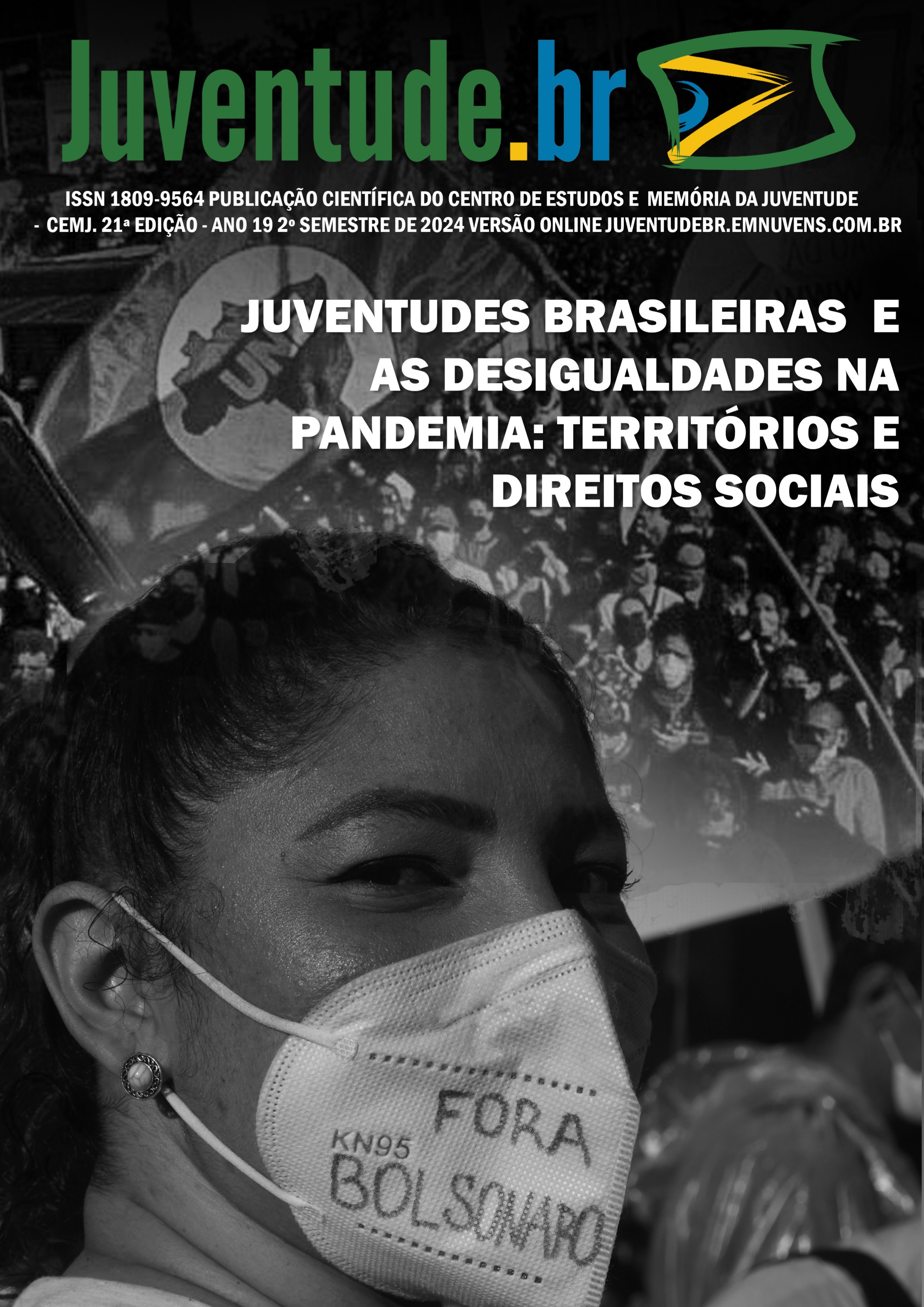 					Visualizar v. 21 n. 1 (2024): 21ª EDIÇÃO: “JUVENTUDES BRASILEIRAS E AS DESIGUALDADES NA PANDEMIA: VULNERABILIDADES, TERRITÓRIOS E DIREITOS SOCIAIS”
				